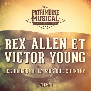 Les idoles de la musique country : Rex Allen et Victor Young, Vol. 1 - Victor Young