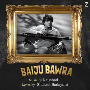 Baiju Bawra - Naushad
