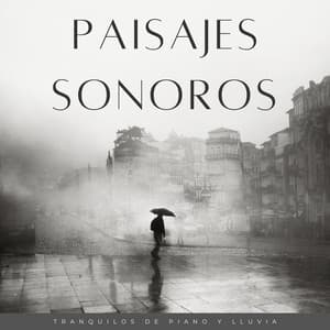 Paisajes Sonoros Tranquilos De Piano Y Lluvia - Resplandor de piano
