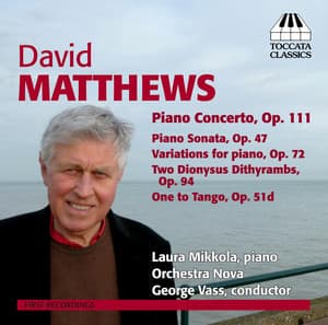 Matthews: Piano Concerto, Op. 111 - Music for Piano - David Matthews