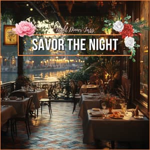 Savor the Night - Night Dinner Jazz