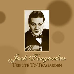Tribute To Teagarden - Jack Teagarden