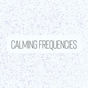 Calming Frequencies - White Noise ASMR