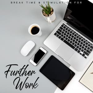 Home Office. Break Time & Stimulation for Further Work - Deep Concentration Project