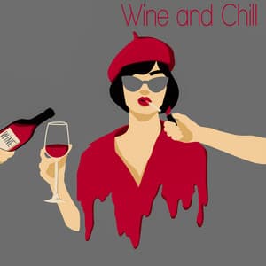 Wine and Chill: Jazz Compilation of Relaxing Music - Jazz For Wine Tasting