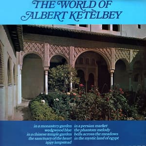 The World Of Albert Ketelbey - The New Symphony Orchestra Of London