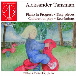 Aleksander Tansman - Children at Play. Easy Pieces - Alexandre Tansman