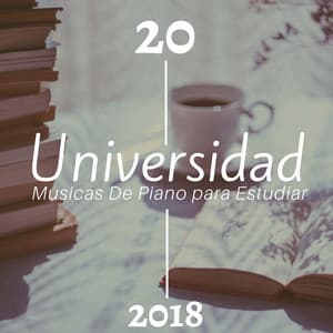 Universidad - 20 Musicas De Piano Para Estudiar 2018 - Musica de Piano Club n.1