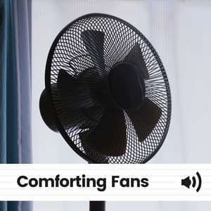 Comforting Fans - Fan Sounds For Sleep