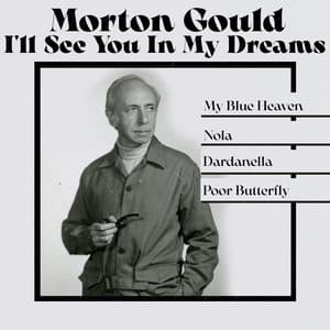 I'll See You in My Dreams - Morton Gould