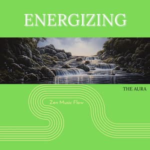 Energizing the Aura - Zen Music Flow