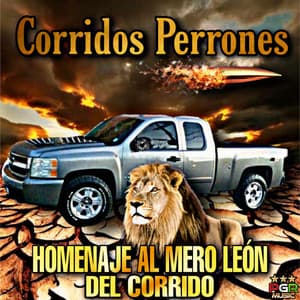 Homenaje al Mero Leon del Corrido - Corridos Perrones