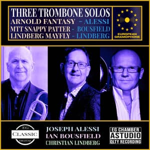 Three Trombone Solos - Joseph Alessi