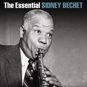 The Essential Sidney Bechet - Sidney Bechet