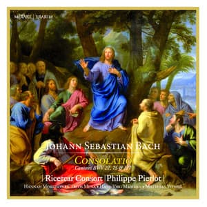Consolatio - Bach: Cantatas Nos. 22, 75 & 127 - Johann Sebastian Bach