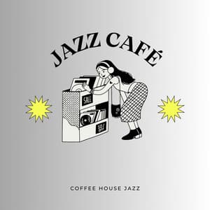 Jazz Café: Calm Jazz Mornings - Coffee House Jazz