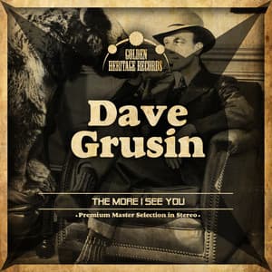 The More I See You - Dave Grusin