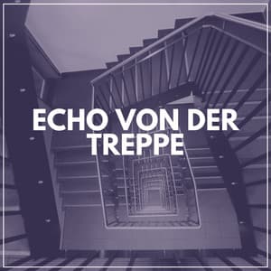Echo von Der Treppe - Meditation Einschlafen