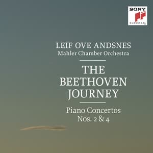 The Beethoven Journey: Piano Concertos Nos. 2 & 4 - Ludwig van Beethoven
