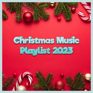 Christmas Music Hits 2023 - Christmas Music Playlist 2023