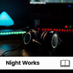 Night Works - Work Playlist