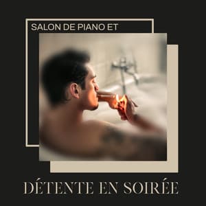 Salon de piano et détente en soirée: Soins relaxants pour le corps, Remise à zéro de l'esprit la nuit, Fond de piano apaisant - Piano bar musique masters