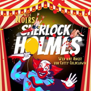 Nils Noirs Sherlock Holmes, Staffel 2, Folge 1: Wer hat Angst vor Cutty Coldclown - Nils Noir