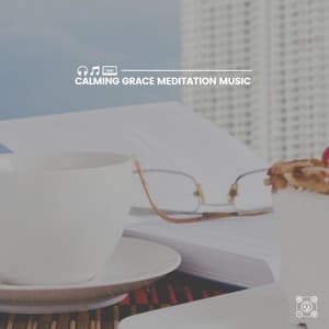 Calming Grace Meditation Music - Day Spa Music