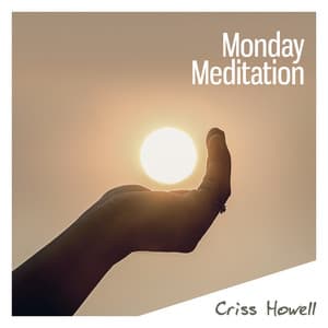 Monday Meditation: Morning Postitive Emotions - Criss Howell