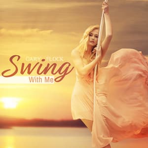 Swing With Me - Gary Flock