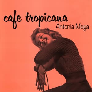 Café Tropicana - Antonio Moya