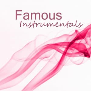 Famous Instrumental Songs: Soft Instrumental Songs - Relax Music Players