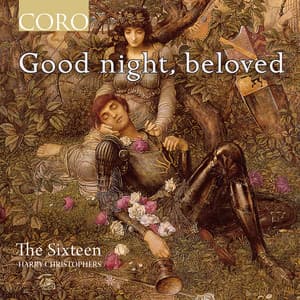 Good Night, Beloved - The Sixteen