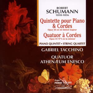Schumann : Quintette pour piano & cordes - Quatuor à cordes - Robert Schumann