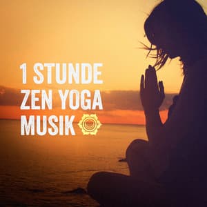 1 Stunde Zen Yoga Musik - Musik zum Entspannen