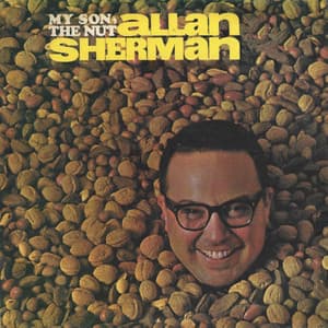 Allan Sherman as My Son the Nut - Allan Sherman