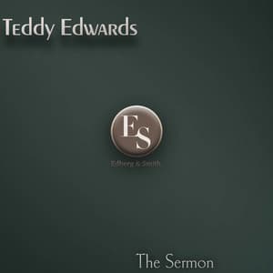 The Sermon - Teddy Edwards