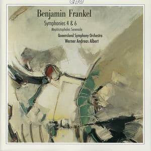 Frankel: Symphonies Nos. 4 and 6 - Mephistopheles Serenade - Benjamin Frankel