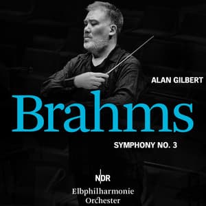 Brahms: Symphony No. 3 in F Major, Op. 90 - Johannes Brahms