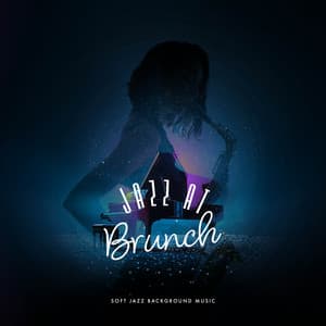 Jazz at Brunch - Soft Jazz Background Music