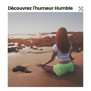 Découvrez l'humeur Humble - Musique Relaxante