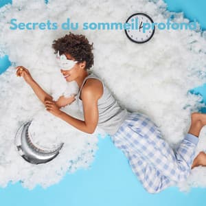 Secrets du sommeil profond - Musique Douce Academy