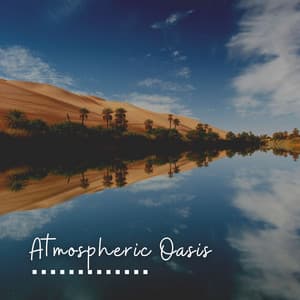 Atmospheric Oasis - Healing Peace
