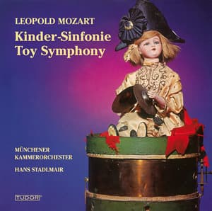 Mozart, L.: Divertimento, "The Musical Sleigh-Ride" / Toy Symphony / Jagd Symphonie / Symphony in D Major - Leopold Mozart