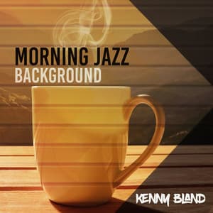 Morning Jazz Background - Kenny Bland