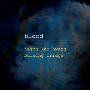 Blood - Jason Kao Hwang