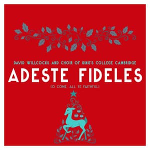 Adeste Fideles - Sir David Willcocks