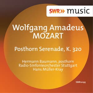 Mozart: Posthorn Serenade, K. 320 - Wolfgang Amadeus Mozart