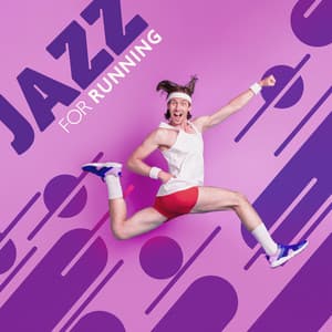 Jazz For Running – Workout, Fitness, Jogging, Exercise Music - Run Jazz Run