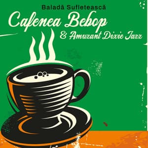 Baladă Sufletească: Cafenea Bebop & Amuzant Dixie Jazz, Înălțarea Dixielandului de Toamnă - Restaurant Jazz Music Collection